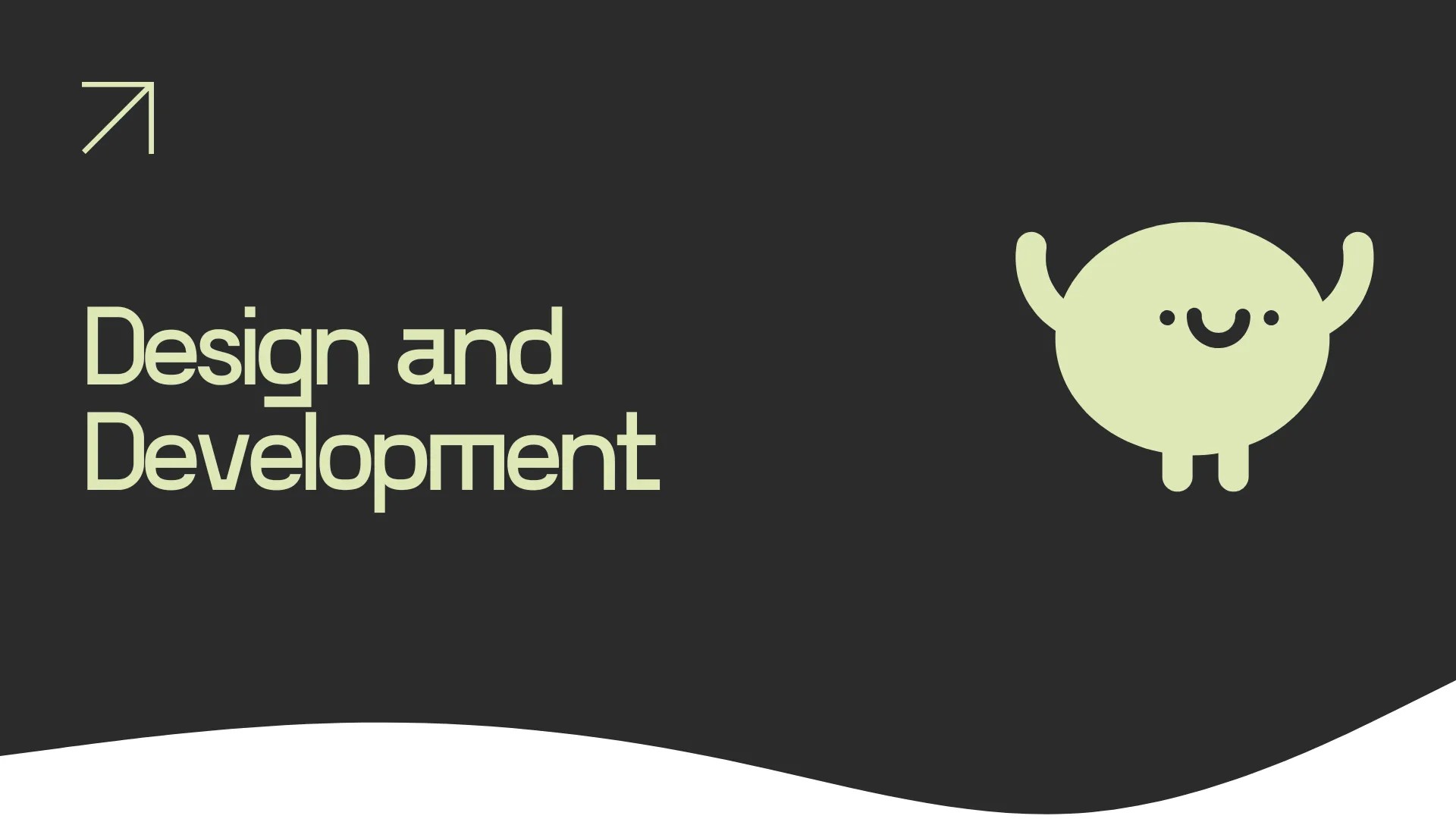 Design and Development