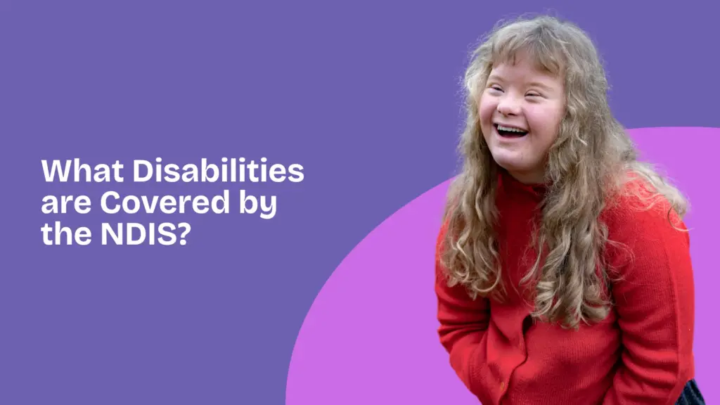 What Disabilities are Covered by the NDIS